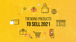 2021 Trending Products To Sell