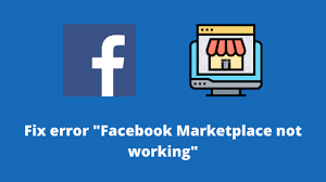 Errors on Facebook Marketplace and how to Solve them