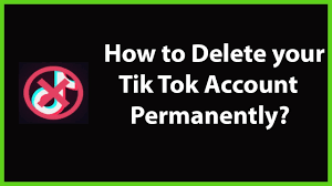 How to Delete your TikTok Account Permanently